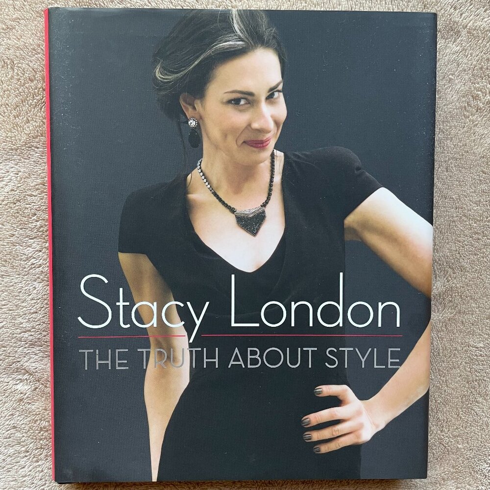 The Truth about Style-Stacy London